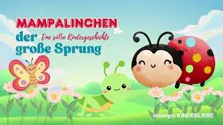 Kindergeschichte: 🐞 Mampalinchen und der gro&szlig;e Sprung 🐞
