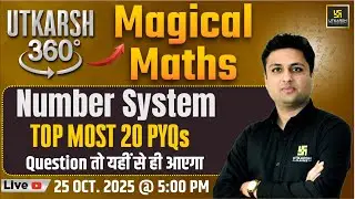 Number System PYQs | Magical Maths | Utkarsh 360 Series #43 | Prashant Sir