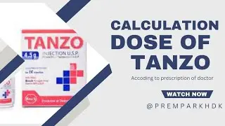 Tanzo injection, dose calculation, inj Tanzo dose calculation