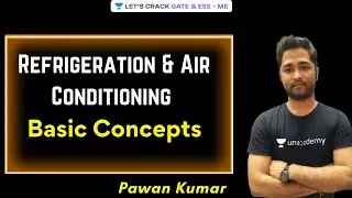 L1: Basic Concepts | Refrigeration & Air Conditioning | GATE & ESE Exams | Pawan Kumar