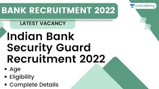 Indian Bank Security Guard Recruitment 2022 | Latest Job Vacancy 2022 | Complete Details