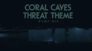 Coral Caves - Threat (Pump Mix)