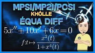 [MPSI/MP2I/PCSI] D&eacute;rivabilit&eacute; - exo de kh&ocirc;lle corrig&eacute; (&eacute;quation diff&eacute;rentielle et maximum)
