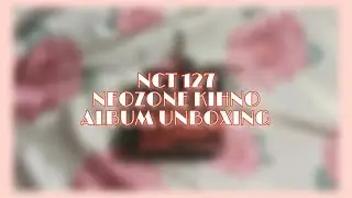 Unboxing ✧ NCT 127 Neozone Kihno Album