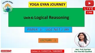 Unit–6 | Unit–VI: Logical Reasoning   | Paper–1  UGC NET | Class–1 |By Asst. Prof. Puja Rani
