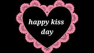 #kissdaywhatsappstatus happy kiss day status 2021| kiss day new status in tamil|kiss day vedio song