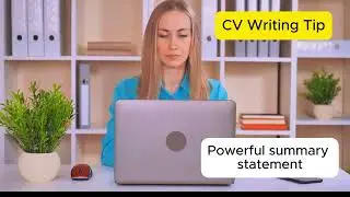 Writing a Powerful CV Summary Statement
