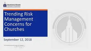 Trending Risk Management Concerns for Churches (2018)