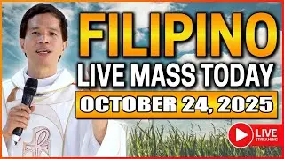 FILIPINO LIVE MASS TODAY ONLINE || OCTOBER 24, 2025 || FR. FIDEL ROURA