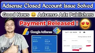 Adsense Closed Account Payment Released New Update 2024| Adsense Adx Loading Account Payment release