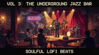 Vol 3: The Underground Jazz Bar 🎷 Smoky Neo-Soul & Lofi [Classy Vibes]