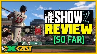 MLB The Show 21 Review (So Far) - Kinda Funny Xcast Ep. 37