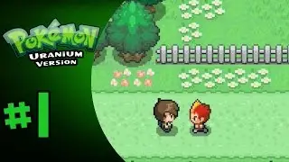 Pokemon: Uranium - Part 1 - The Tandor Region!