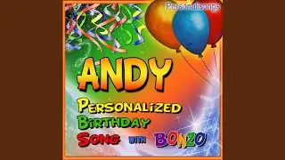 Andy Personalized Birthday Song With Bonzo