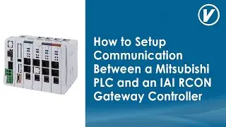 How to Set Up Communication Between a Mitsubishi PLC and an IAI RCON Gateway Controller