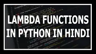 [Hindi] Lambda functions in python in Hindi | Advanced python in Hindi