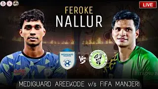 🔴LIVE🔴ഫറോക്ക് നല്ലൂർ 🔥FIFA MANJERI v/s MEDIGUARD AREEKODE🔥KFFA SFA SABITH SMG VLOG