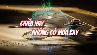 CHIỀU NAY KH&Ocirc;NG C&Oacute; MƯA BAY - TONE NỮ ( acousticguitar )