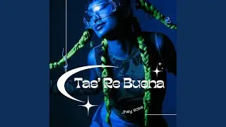 Tas&acute; Re Buena (Demo)