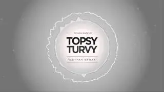 Topsy Turvy - Harapan Mereka