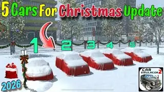 5 Car For Christmas Update🥳🤪 in Car Simulator 2