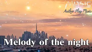 Ai-Author Play Music - Melody of the night