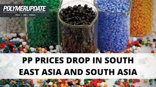 PP Prices Drop In South East Asia And South Asia