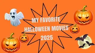 🎃My Favorite Halloween Movies 2025🎃