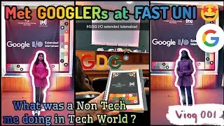 Exploring FAST UNIVERSITY at GOOGLE DEVELOPERs Event at Islamabad