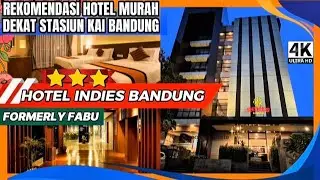 REKOMENDASI HOTEL MURAH DEKAT STASIUN KERETA API BANDUNG || HOTEL INDIES BANDUNG 