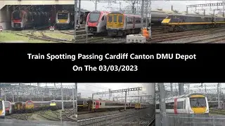 (4K) Train Spotting Going Passing Cardiff Canton DMU Depot On The 03/03/2023