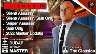 HITMAN 3 | Дубай | Уровень сложности &laquo;Мастер&raquo;, только костюм &laquo;Бесшумный убийца&raquo; и &laquo;Снайпер-убийца...