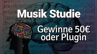 Meine Musik Studie - Teilnehmen und 50€ oder Plugin gewinnen