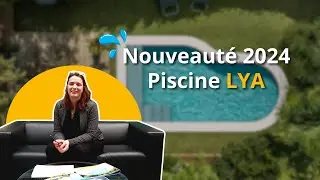 Nouveaut&eacute; 2024 : La piscine Lya et ses avantages ! - WATERAIR