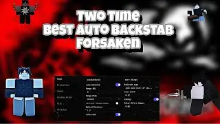 Two Time | BEST AUTO BACKSTAB SCRIPT 🗡️ | Forsaken 🦇