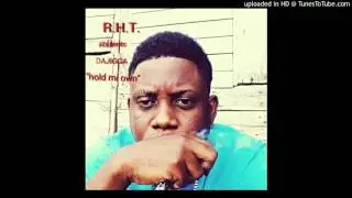 DAJIGGA - HOLD MI OWN [RHT RECORDS] @DjFou4  @dajigganatnice Feb 2016