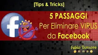 5 PASSAGGI Per Eliminare VIRUS da Facebook [Tips & Triks]