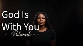 God Is With You | Peaceful Christian Listening Music