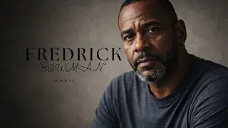 Fredrick Bowman | I LOVED YOU THE WRONG WAY|  Lyrics Video