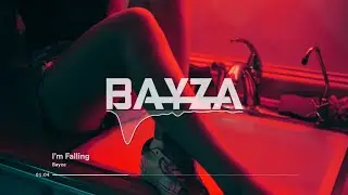 Bayza - I'm Falling