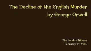 Orwell - Decline of the English Murder
