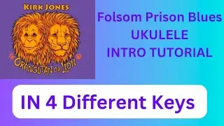Folsom Prison Blues Ukulele Tutorial Easy Intro