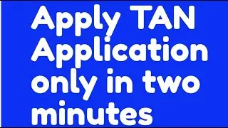 TAN Application apply in 2 minutes