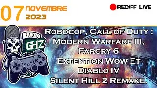 Radio GHZ l'Actus JV | Robocop | COD Modern Warfare III | Extension WOW et Diablo IV, SH2 et RETRO