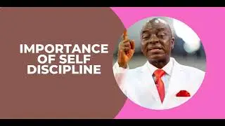 BISHOP DAVID OYEDEPO TEACHING | IMPORTANCE OF SELF DISCIPLINE | BIBLE STUDY