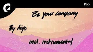 Aiyo - Be Your Company (Instrumental Version)
