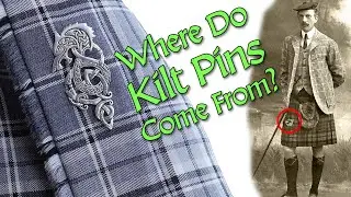 Where Do Kilt Pins Come From?  What is the history of the kilt pin?