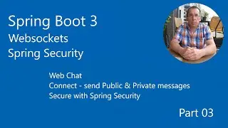 Spring Boot 3 - Spring Security - WebSockets - Building a Web Chat Application part 3