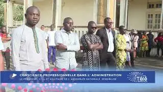 CONSCIENCE PROFESSIONNELLE DANS L'ADMINISTRATION : LE PERSONNEL DE L'ASSEMBL&Eacute;E NATIONALE SENSIBILIS&Eacute;