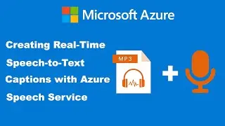 Creating Real Time Speech to Text Captions with Azure Speech Service  Tutorial